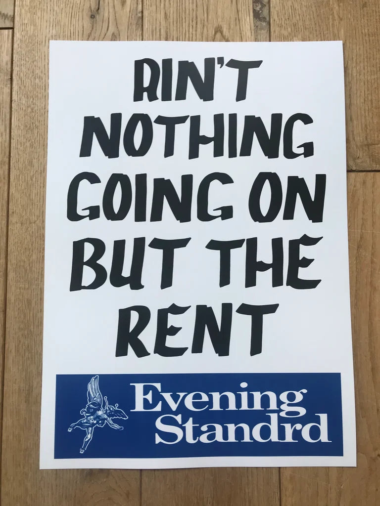 EVENING STANDARD AIN'T NOTHING GOING ON BUT THE RENT