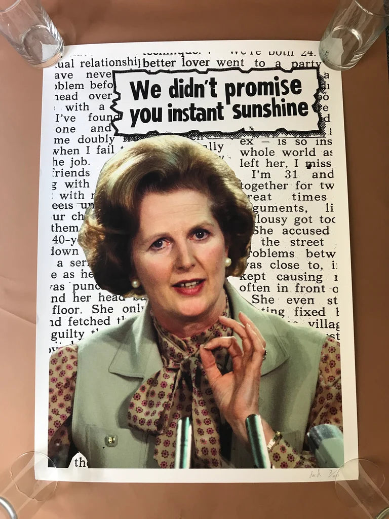 MARGARET THATCHER WE DIDN'T PROMISE YOU INSTANT SUNSHINE