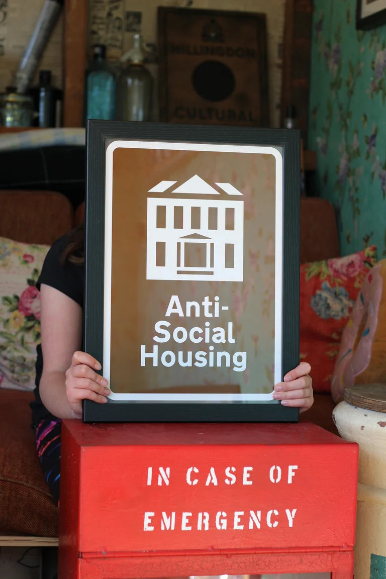 ANTI SOCIAL HOUSING ROAD SIGN