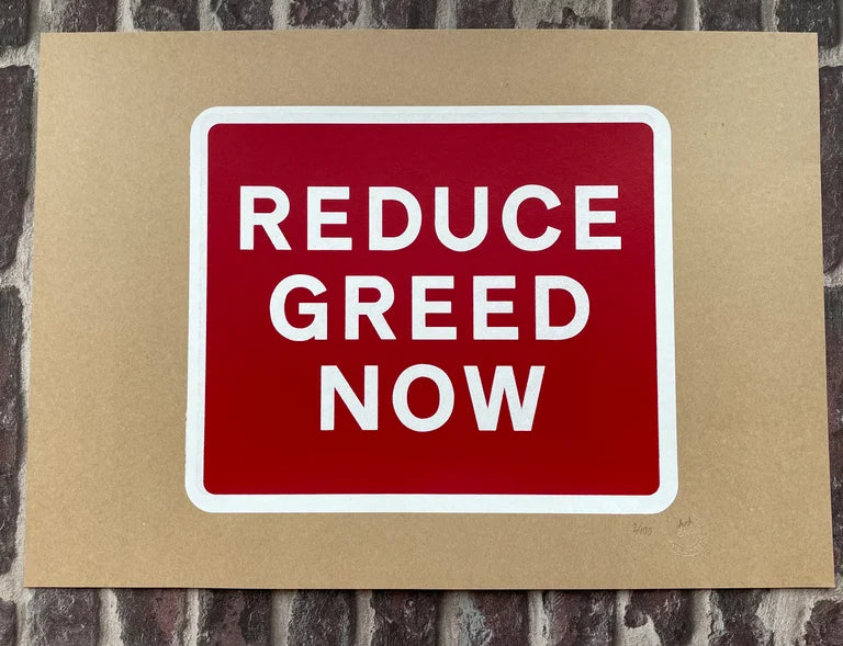 REDUCE GREED NOW SCREEN PRINT